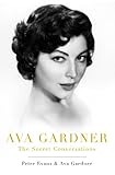 Ava Gardner : the secret conversations