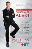 Canadian Consumer Alert: 101 Ways to Protect Yourself and Your Money