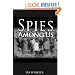 Spies Among Us: How to Stop the Spies, Terrorists, Hackers, and CriminalsYou Don't Even KnowYou Encounter Every Day