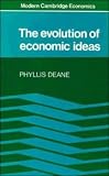 Cover of The Evolution of Economic Ideas by Phyllis Deane 0521293154