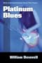 Platinum Blues