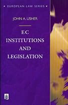 EC Institutions and Legislation (European Law Series)