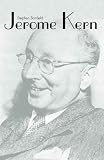 Jerome Kern (Yale Broadway Masters Series)