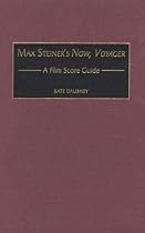 Max Steiner's Now, Voyager: A Film Score Guide (Film Score Guides)