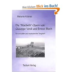 Die "Macbeth"-Opern von Giuseppe Verdi und Ernest Bloch. Ein textueller und musikalischer Vergleich
