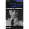 Victory at Any Cost: The Genius of Viet Nam's Gen. Vo Nguyen Giap (The Warriors) by  Cecil B. Currey