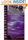 Walking It Off: A Veteran's Chronicle of War And Wilderness
