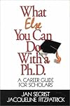 What Else You Can Do With a PH.D.: A Career Guide for Scholars (1-Off)