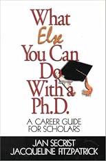 What Else You Can Do With a PH.D.: A Career Guide for Scholars (1-Off)