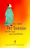 Diederichs Gelbe Reihe, Bd.61, Der Taoismus oder Die Suche nach Unsterblichkeit