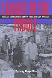 Caught in the Middle: Korean Communities in the New York and Los Angeles