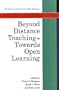 Beyond Distance Teaching, Towards Open Learning (Society for Research into Higher Education)