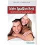 Mehr Spaß im Bett: Die Geheimformel für großartigen Sex