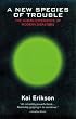 A New Species of Trouble: The Human Experience of Modern Disasters