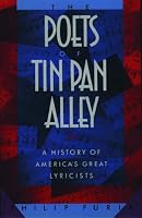 The Poets of Tin Pan Alley: A History of America's Great Lyricists (Oxford Paperbacks)