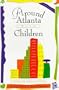 Around Atlanta With Children: A Guide for Family Activities