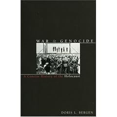 War and Genocide: A Concise History of the Holocaust (Critical Issues in History)