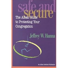 Safe and Secure: The Alban Guide to Protecting Your Congregation