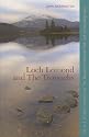 Loch Lomond and the Trossachs: An A-Z of Loch Lomond and the Trossachs National Park and Surrounding Area