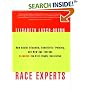 Race Experts: How Racial Etiquette, Sensitivity Training, and New Age Therapy Hijacked the Civil Rights Revolution