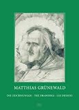 Matthias Grunewald: The Drawings