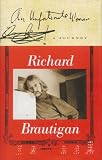 An Unfortunate Woman
 an Unforgettable Journey ("Rebel Inc"),
Richard Brautigan