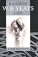 W. B. Yeats: A Life, Volume II: The Arch-Poet 1915-1939