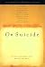 On Suicide: Great Writers on the Ultimate Question
