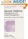 Severe Asthma: Pathogenesis and Clinical Management (Lung Biology in Health and Disease)