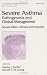 Book Severe Asthma: Pathogenesis and Clinical Management (Lung Biology in Health and Disease)