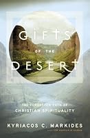 Gifts of the Desert: The Forgotten Path of Christian Spirituality