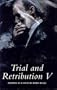 Trial and Retribution 5