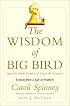 The Wisdom of Big Bird (and the Dark Genius of Oscar the Grouch): Lessons from a Life in Feathers