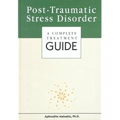 Post-Traumatic Stress Disorder: A Complete Treatment Guide