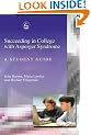 Succeeding in College with Asperger Syndrome: A student guide