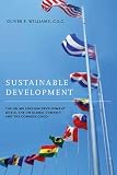 Sustainable development : the UN Millennium Development Goals, the UN Global Compact, and the common good