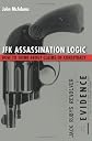 JFK Assassination Logic: How to Think about Claims of Conspiracy