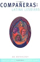 Companeras: Latina Lesbians (An Anthology)