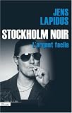 Stockholm Noir : L'argent facile par Lapidus