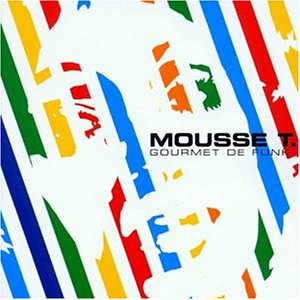 Mousse T. - Gourmet De Funk - Zortam Music