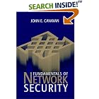Click here to buy The Fundamentals of Network Security by  John E. Canavan.