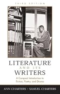 Literature and Its Writers: A Compact Introduction to Fiction, Poetry, and Drama