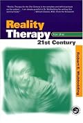 Reality Therapy For the 21st Century