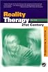 Reality Therapy For the 21st Century