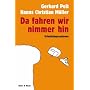 Da fahren wir nimmer hin: Urlaubsimpressionen
