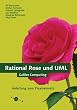 Rational Rose und UML - Anleitung zum Praxiseinsatz, mit CD (Galileo Computing)