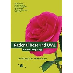 Rational Rose und UML - Anleitung zum Praxiseinsatz, mit CD (Galileo Computing)