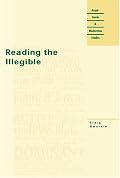 Reading the Illegible (Avant-Garde & Modernism Studies)