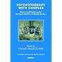 Psychotherapy with Couples: Theory and Practice at the Tavistock Institute of Marital Studies