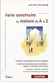 Faire construire sa maison de A � Z